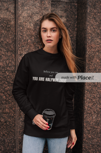 Believe And You Are Halfway There (Crewneck Sweatshirt)