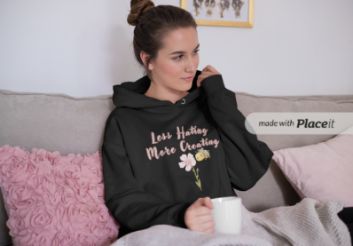 Less Hating More Creating w Pink Flower and Lil Bee (Hoodie Sweatshirt)
