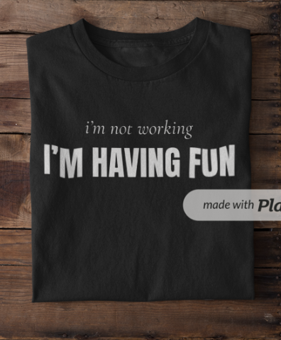 I'm Not Working I'm Having Fun (Crewneck Sweatshirt)