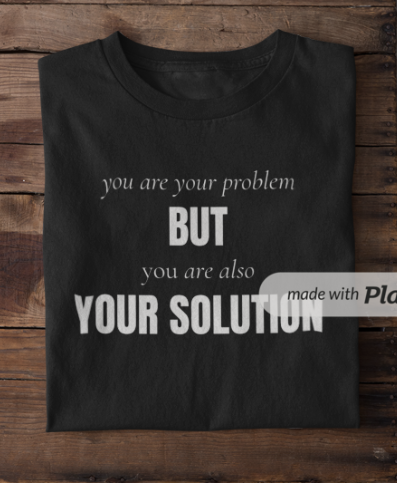 You Are Your Problem BUT You Are Also Your Solution (Crewneck Sweatshirt)
