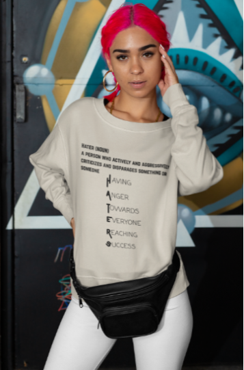 Hater's Definition (T-Shirt or Sweatshirt)