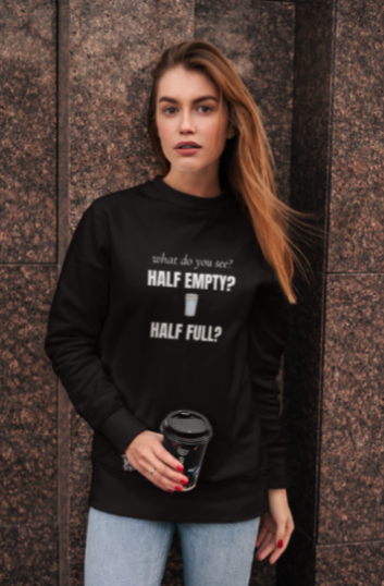 What Do You See? Glass Half Full or Glass Half Empty (Crewneck Sweatshirt)