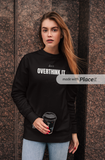 Don't Overthink It (Crewneck Sweatshirt)