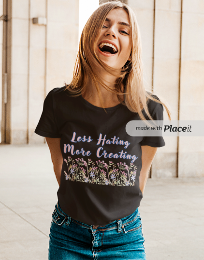 Less Hating More Creating (T-Shirt or Sweatshirt)
